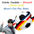 Culcha Candela - Einsnull (Grita Gol!) Mixcut'z Fair Play Remix