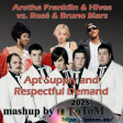 Apt Supply and Respectful Demand (Aretha Franklin & Hives vs. Rosé & Bruno Mars)