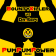 Bounty Killer - Pum Pum Power - Dr. Sepi Remix