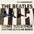 The Beatles - Come Together (Rhythm Scholar Remix)