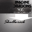Skullwreck (Imagine Dragons vs Chevelle)