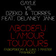 GAYLE VS. DZEKO & TORRES - ABCDEFU L'AMOUR TOUJOURS (FABIOPDEEJAY & LUKA J MASTER MASHBOOT)