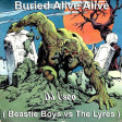 Buried Alive Alive ( Beastie Boys vs The Lyres )