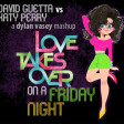 Dylan Vasey - Love Takes Over On A Friday Night