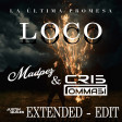 Justin Quiles, Chimbala & Zion & Lennox - Loco (Madpez & Cris Tommasi Extended Edit)