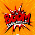 Flex Deejay_ Like a Boom