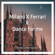 Milano X Ferrari X Dance For Me - Roman JStreet mashup