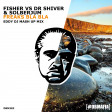 Fisher vs Dr. Shiver & Solberjum - Freaks Bla Bla (Eddy Dj MAshUp)