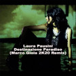Laura Pausini - Destinazione Paradiso (Marco Gioia 2K20 Remix)
