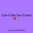Can't Get You Closer - Kylie Minogue vs. Britney Spears & Elton John (Purple Disco Machine Remix)