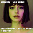 ANNALISA - Mon Amour (Umberto Balzanelli, Jerry Dj, Michelle Tribal Boot)