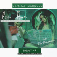 Camila Cabello (feat.Ed Sheeran)-Bam Bam (DOMY-R Así es la vida Bootleg Remix)