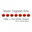 Seven Tagada Army (Yelle VS The White Stripes Pro7 remix) (2011)