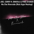 Joel Corry ft. Bnkr44 & Pino D'Angiò - Ma Che Riverside (Rick Hype Mashup)