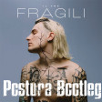 Il Tre - Fragili (Extend Bootleg by POSTURA)