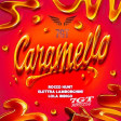 Rocco Hunt, Elettra Lamborghini, Lola Indigo - Caramello (7GT Bootleg Remix)