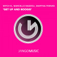 Mitch B., Marcello Mazzoli, Martina Feeniks - Get Up And Boogie (Original Mix)