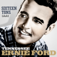 TENNESSEE ERNIE FORD  16 tons (dub version)