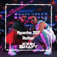 Apache 207 - Roller (John Shaft Remix)