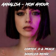 Annalisa - Mon Amour (Cortex_o & Peace Bootleg Remix)
