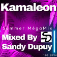 Kamaleon - Summer MégaMix - Mixed By Sandy Dupuy - 110 BPM