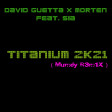 David Guetta x MORTEN feat. Sia - Titanium 2k21 ( Mumdy 12' R3M1X )