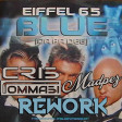 Eiffel 65 vs David Guetta - Blue (Madpez & Cris Tommasi Good Mashup)