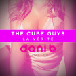 The Cube Guys / La Vérité • Dani B. Bootleg