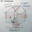 Ed Sheeran, Ariana Grande & Justin Bieber - Perfect & Stuck With U Mashup