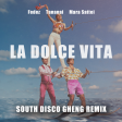 Fedez, Tananai, Mara Sattei - LA DOLCE VITA (South Disco Gheng Remix Extended)