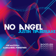 Justin Timberlake - No Angel (Joe Mazzola & Alessandra Forestieri Bootleg Extended Mix)