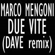 Marco Mengoni - Due vite (DAVE remix)