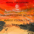 Neffa Tha Supreme - UnA DiReZione Giusta (Marco Pieraccini Rmx)
