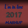 Mashup 2017 - I'm In Love (Ed Sheeran, The Chainsmokers, Clean Bandit, Yellow Claw & more)