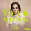 Syn Cole feat. Rita Ora - Your Song (ASIL Mashup)