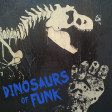 Dinosaurs of Funk (Rage Against The Machine + Was Not Was)