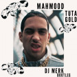 Mahmood - TUTA GOLD  (DJ Merk Bootleg Extended)