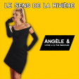 Le Sens De La Rivière (Lykke Li & The Magician x Angele)