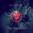 Kill_mR_DJ - Chop dem Hearts (Sia vs SOAD vs Skrillex & Damian Marley vs The Killers)