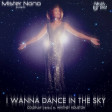 Mister Nono - I Wanna Dance In The Sky