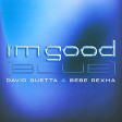 David Guetta, Bebe Rexha x Team Blue - I'm Good Blue (Raffa J Mashup)
