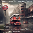 Instamatic - Welcome To London, Colin (The Clash vs Flow Dan vs Pet Shop Boys vs 808 State)