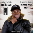 Big Shaq vs Snow Patrol - Mans Not Hot Chasing Cars (DJ Firth Mashup)