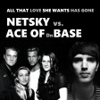 Xam - All That Love She Wants Has Gone (Ace of D'n'Base vs. Netsky)
