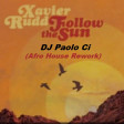 Xavier Rudd - Follow The Sun (DJ Paolo Ci - Afro House Rework)