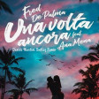 Fred De Palma feat. Ana Mena - Una Volta Ancora (Davide Martini Bootleg Remix)