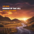Running up that hill (A Copycat Remix)