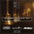 THE TAMPERER ft. MAYA VS. VOLAC - FEEL IT (UMBERTO BALZANELLI, MAURI J, MICHELLE RE-EDIT)