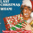 Wham! - Last Christmas- ULTIMIX -( BUON NATALE 2K23 ) ANDREA CECCHINI & LUKA J MASTER