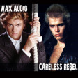Careless Rebel (George Michael + Billy Idol)